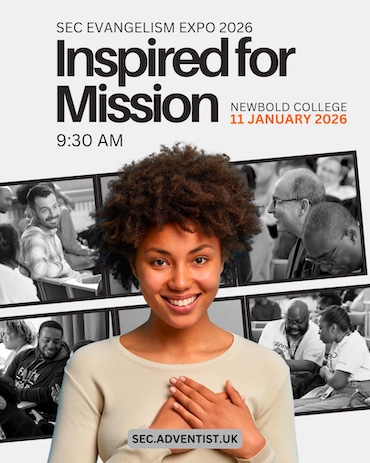 SEC Evangelism, Inspired For Mission 11th January 2026 at Newbold College Information: www.sec.adventist.uk